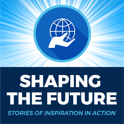 Shaping The Future Podcast