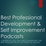 Best Professional Development And Self Improvement Podcasts - 3 Episodes Per Week