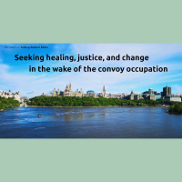 Seeking healing, justice, and change in the wake of the convoy occupation
