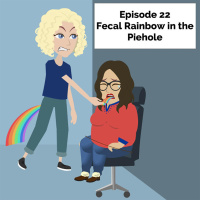 Fecal Rainbow In The Piehole | Brilliant Observations 022