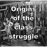 Origins of the class struggle [What is a socialist party? Session 2]