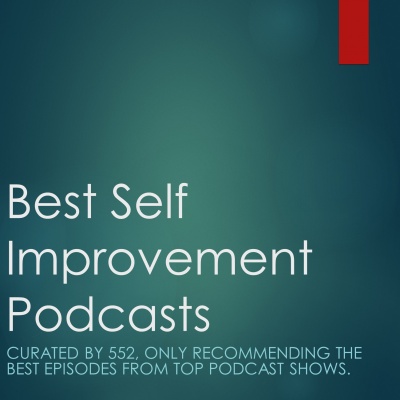 Best Self Improvement Podcasts - 7 Episodes Per Week