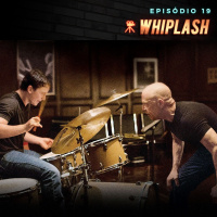 Episódio 19 | Whiplash (Part. Victória Prévidi)