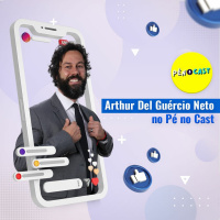 Arthur Del Guércio Neto - Pé no Cast