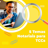 5 Temas Notariais para TCCs