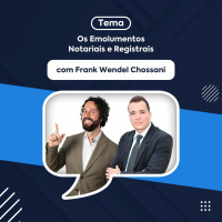 Emolumentos Notariais e Registrais - Frank Wendel Chossani