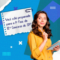 Você está preparado para a 1ª Fase do 12º Concurso de São Paulo?