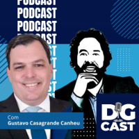 DG CAST – Episódio 14 – Gustavo Casagrande Canheu
