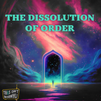 Lo-Fi Heaven 2 Electric Boogaloo - The Dissolution of Order Chapter 9