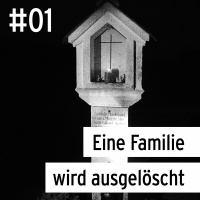 #01 Hinterkaifeck - Eine Familie wird ausgelöscht