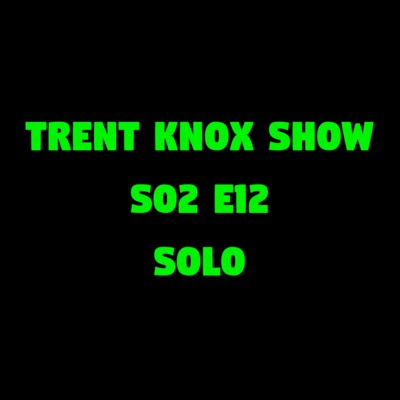 Trent Knox Show