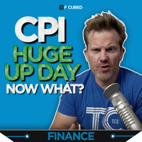 Ep #170: Huge Up Day From CPI: Now What?