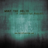What the Helio? - Episode 3: Vanilla JS