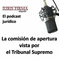 La comisión de apertura vista por el Tribunal Supremo