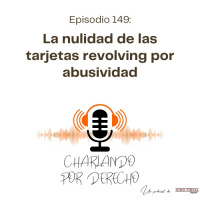 149. La nulidad de las tarjetas revolving por abusividad