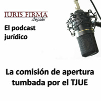 La comisión de apertura tumbada por el TJUE