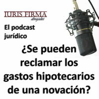 ¿Se pueden reclamar los gastos hipotecarios de una novación?