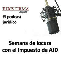 Semana de locura con el Impuesto de AJD