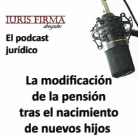 La modificación de la pensión tras el nacimiento de nuevos hijos