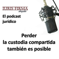 Perder la custodia compartida también es posible