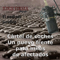 126. Cártel de coches - Un nuevo frente para miles de afectados