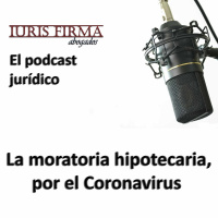 La moratoria hipotecaria, por el Coronavirus