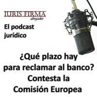¿Qué plazo hay para reclamar al banco? Contesta la Comisión Europea