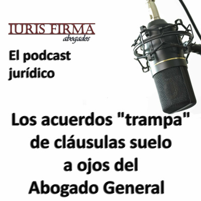 Iurisfirma Abogados - El Podcast Jurídico