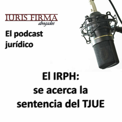 Iurisfirma Abogados - El Podcast Jurídico