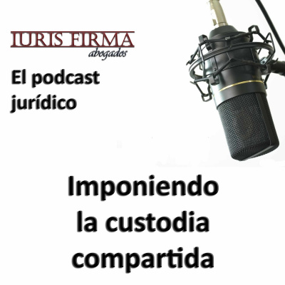 Iurisfirma Abogados - El Podcast Jurídico