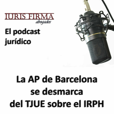 Iurisfirma Abogados - El Podcast Jurídico