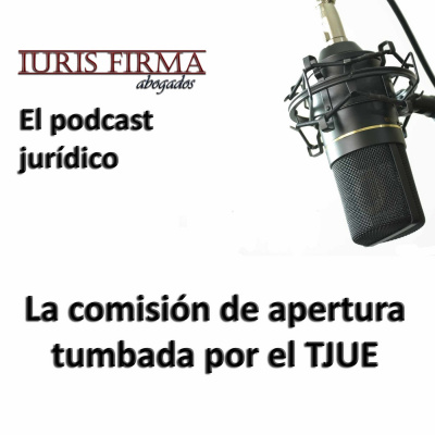 Iurisfirma Abogados - El Podcast Jurídico
