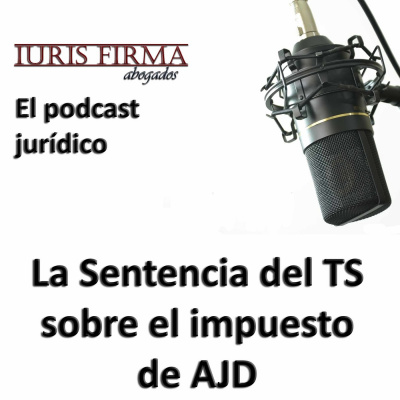 Iurisfirma Abogados - El Podcast Jurídico