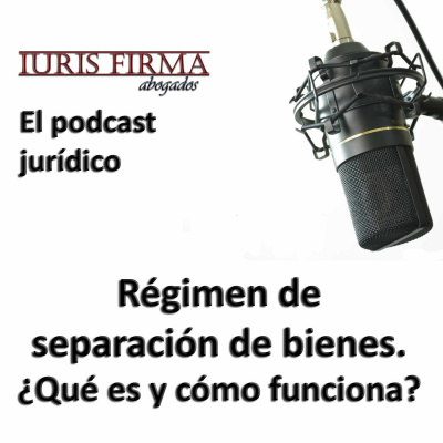 Iurisfirma Abogados - El Podcast Jurídico