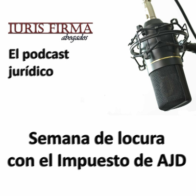 Iurisfirma Abogados - El Podcast Jurídico