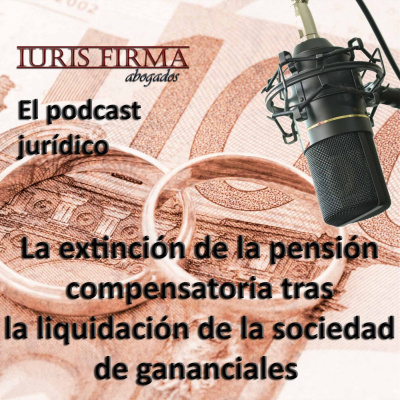Iurisfirma Abogados - El Podcast Jurídico