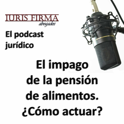 Iurisfirma Abogados - El Podcast Jurídico