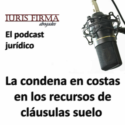 Iurisfirma Abogados - El Podcast Jurídico