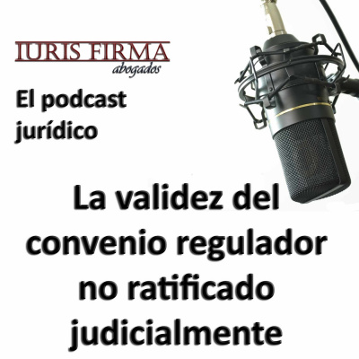 Iurisfirma Abogados - El Podcast Jurídico