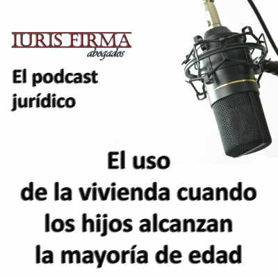 Iurisfirma Abogados - El Podcast Jurídico