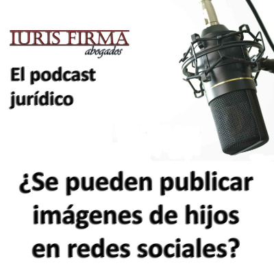 Iurisfirma Abogados - El Podcast Jurídico