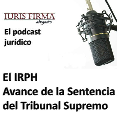 Iurisfirma Abogados - El Podcast Jurídico