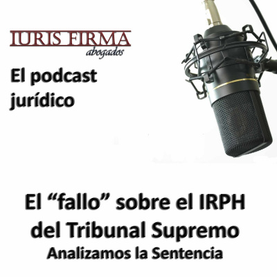 Iurisfirma Abogados - El Podcast Jurídico