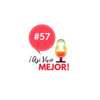 #57 PROGRAMA ESPECIAL: Primer aniversario de Así Vivo Mejor Podcast
