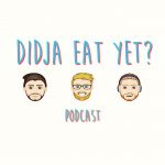 Didja Eat Yet?