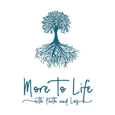 More To Life With Faith And Lois