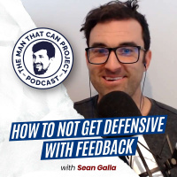 How To Not Get Defensive With Feedback | Lachie Stuart  Sean Galla #394