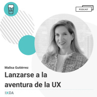 Malisa Gutiérrez - Lanzarse a la aventura de la UX