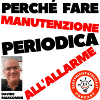 168 Perché fare manutenzione periodica agli impianti allarme intrusione?