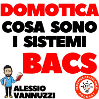 158 Domotica: Cosa sono i Sistemi BACS?